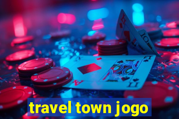 travel town jogo